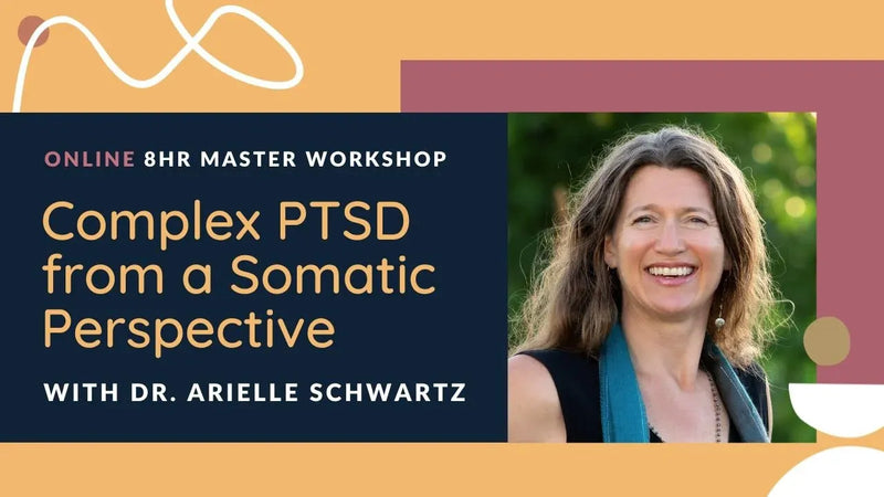 Complex PTSD from a Somatic Perspective