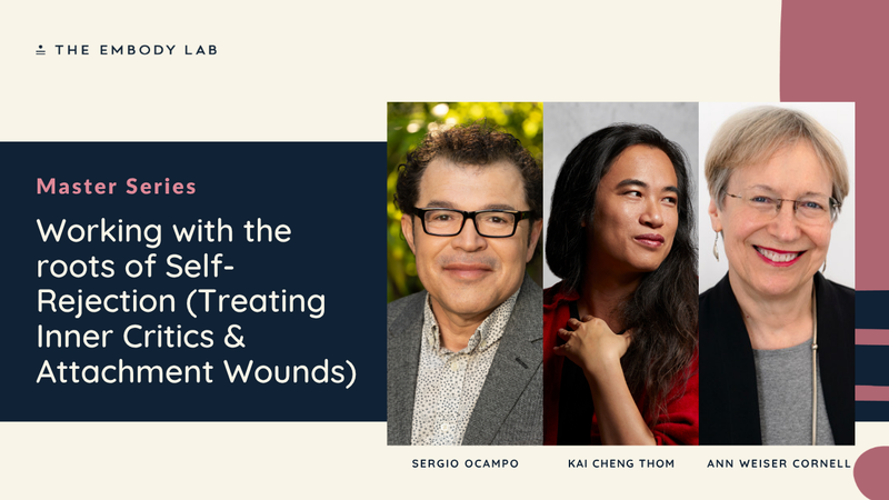 Working with the roots of Self-Rejection (Treating Inner Critics & Attachment Wounds)