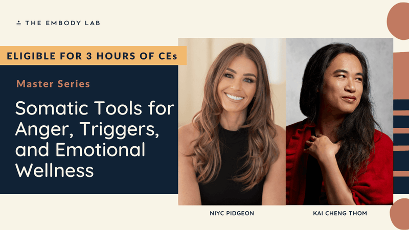 Master Series - Somatic Tools for Anger, Triggers, and Emotional Wellness