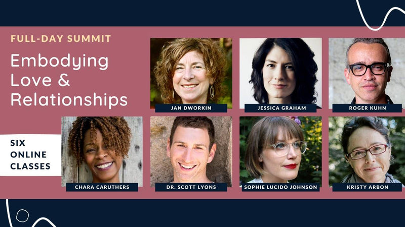 Summit: Embodying Love & Relationships