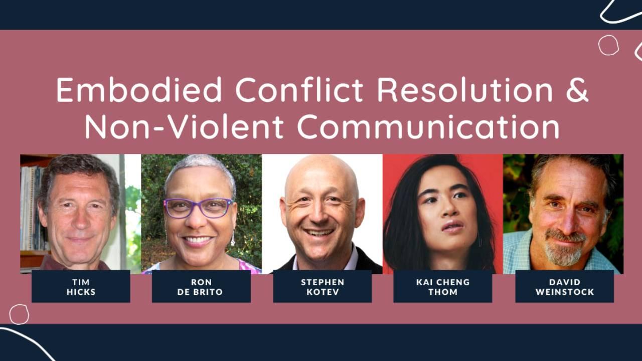 Summit: Embodied Conflict Resolution & Non-Violent Communication.