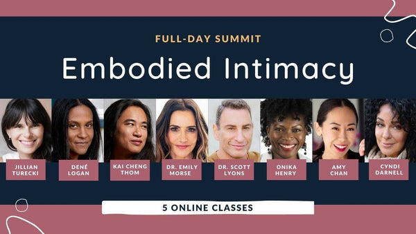 Summit: Embodied Intimacy