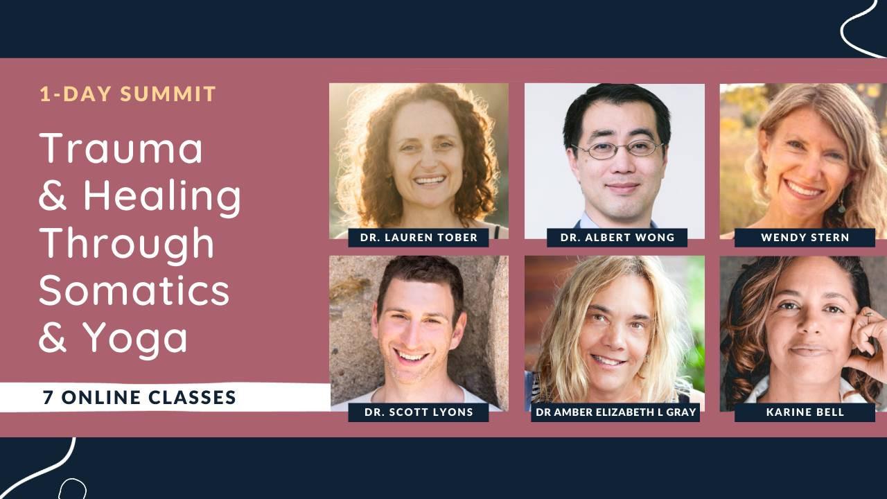 Summit: Trauma & Healing Through Somatics & Yoga.