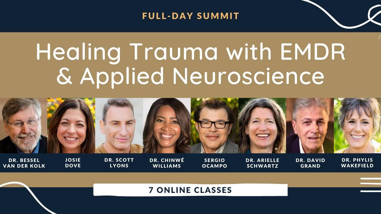Summit: From Trauma to Transformation — The EMDR & Applied Neuroscience.
