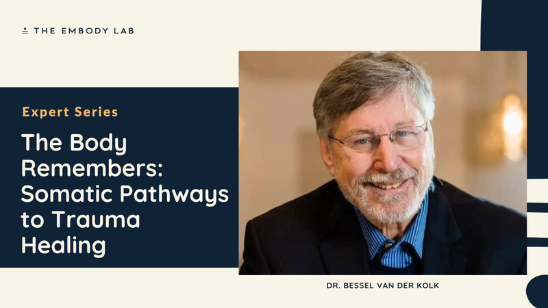 The Body Remembers: Somatic Pathways to Trauma Healing