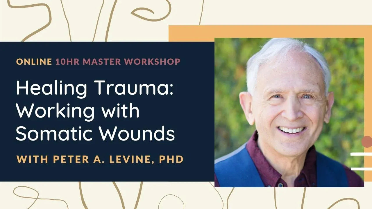 Healing Trauma: Working with Somatic Wounds.