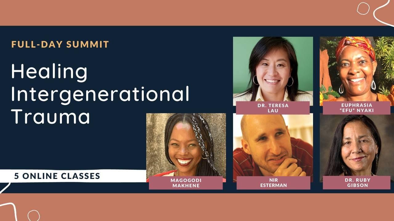 Summit: Healing Intergenerational Trauma.