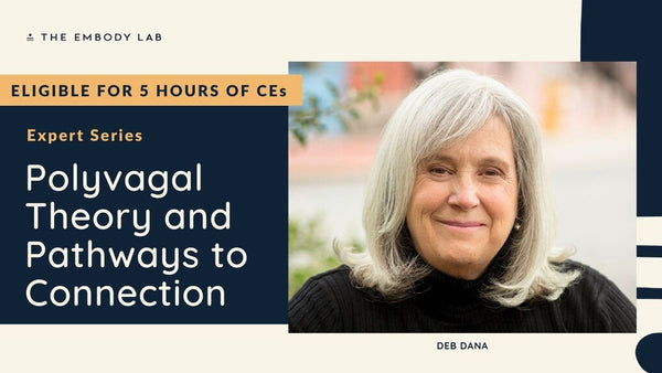 Expert Series - Polyvagal Theory and Pathways to Connection