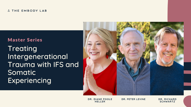 Treating Intergenerational Trauma with IFS and Somatic Experiencing