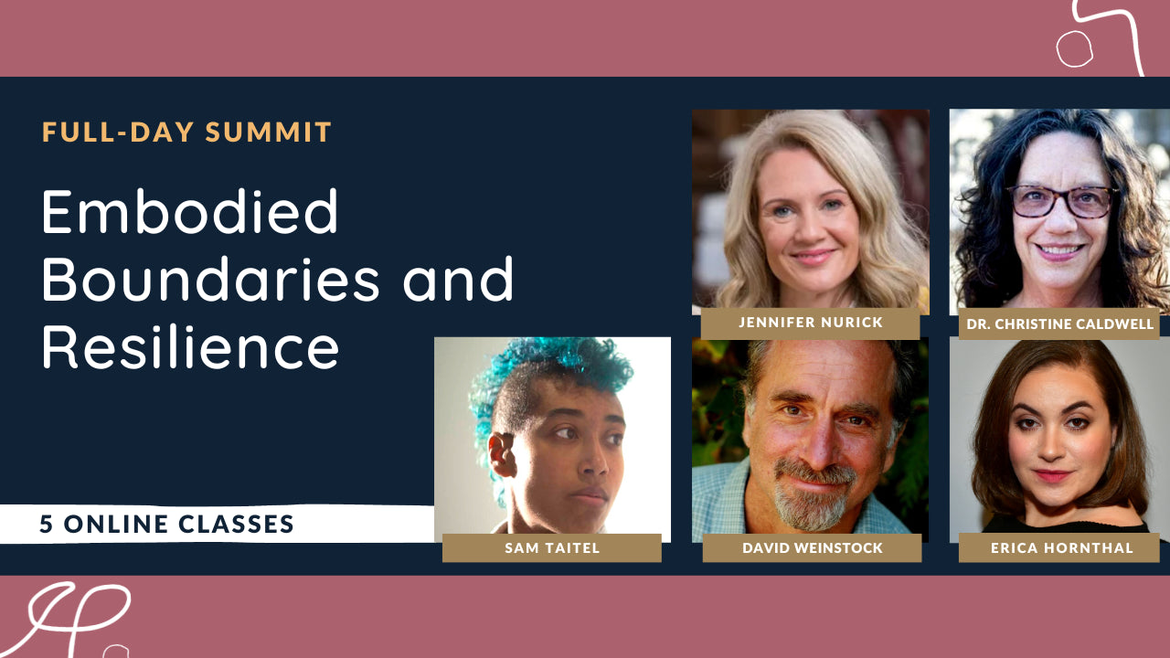 Summit: Embodied Boundaries & Resilience.
