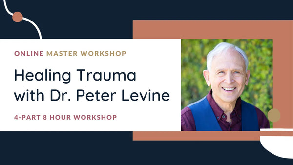 Healing Trauma with Dr. Peter Levine