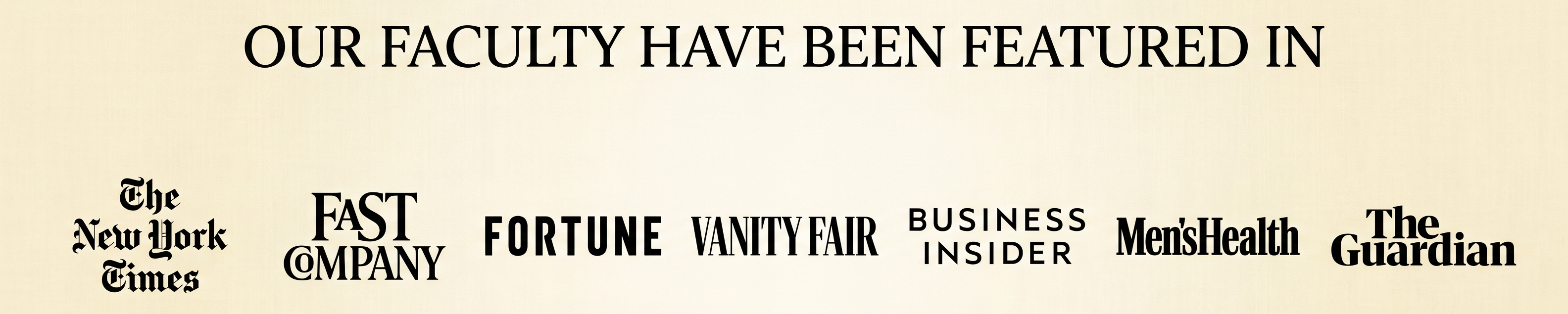As seen in The Guardian, The New York Times, Fast Company, Fortune, Vanity Fair, Business Insider, Men's Health
